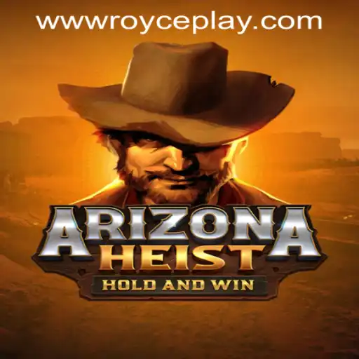 ArizonaHeist: An Exciting Casino Game at RoycePlay Casino PH