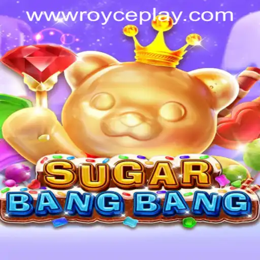 Exploring the Exciting World of SUGARBANGBANG at RoycePlay Casino PH