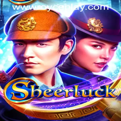 Experience the Excitement of Sheerluck at RoycePlay Casino PH